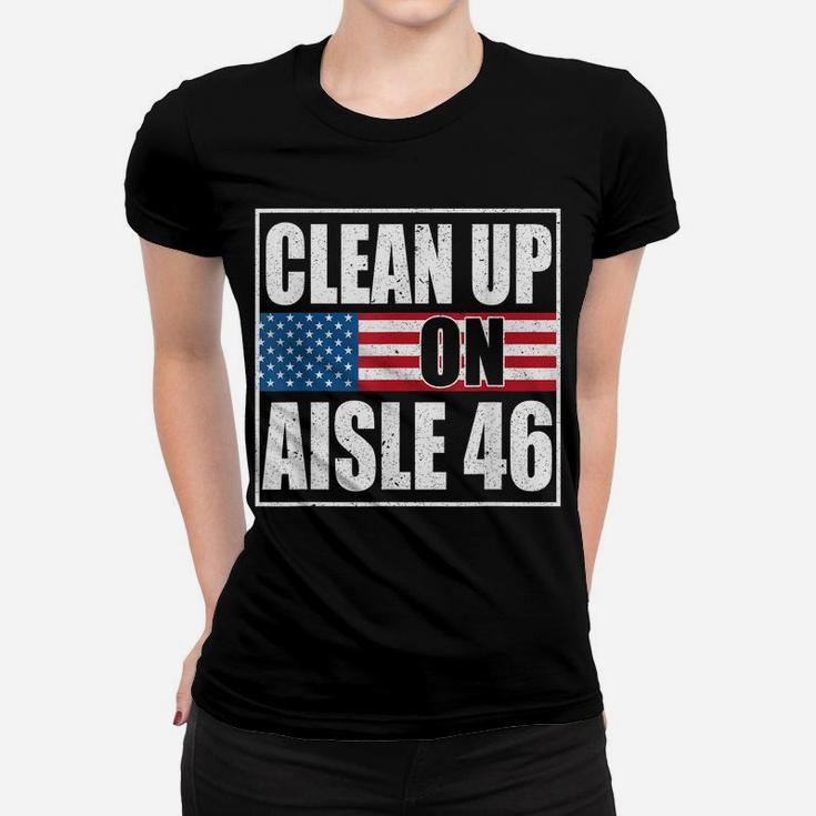 Clean Up On Aisle Fraudy Six Aisle 46 American Flag Women T-shirt