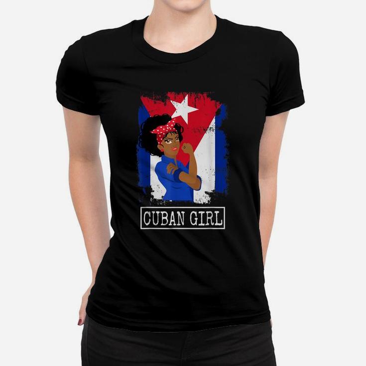 Cuban Girl Strong Cubanita Free Cuba Flag For Girls Women Women T-shirt