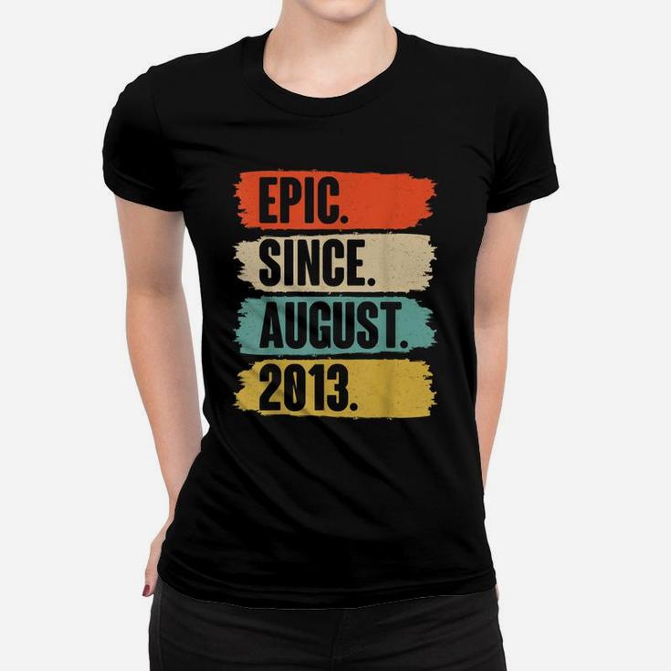 Epic Since August 2013 - Birthday Gift For 8 Year Old Women T-shirt