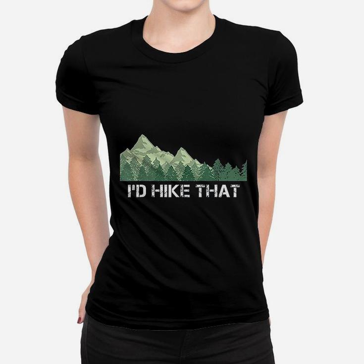 Funny Hiking Id Hike That Outdoor Camping Gift Women T-shirt