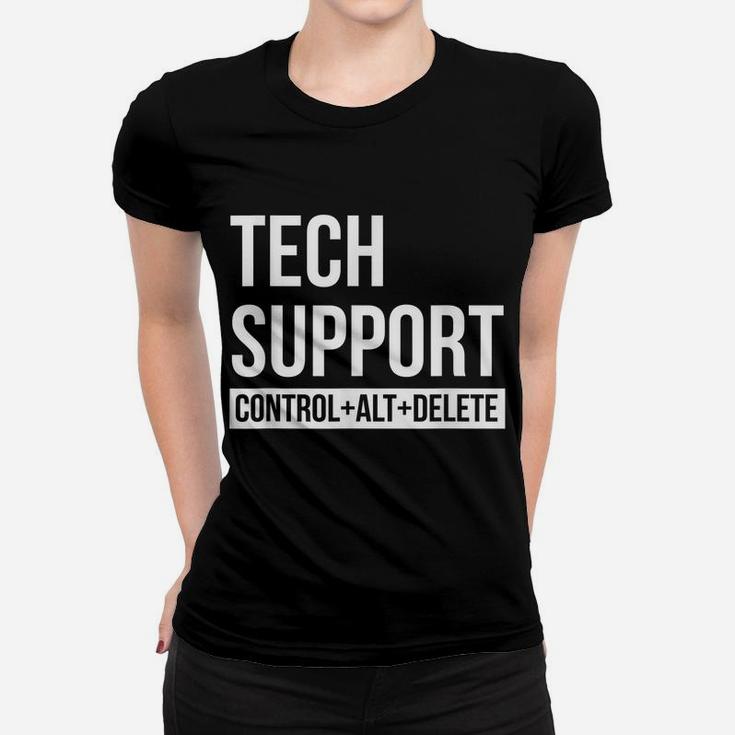 Funny Tech Support - Control Alt Delete Women T-shirt