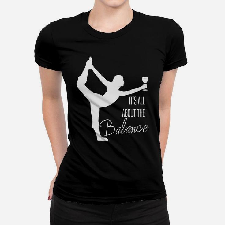 Funny Wine Yogaits All About The Balance Wine Lover Women T-shirt