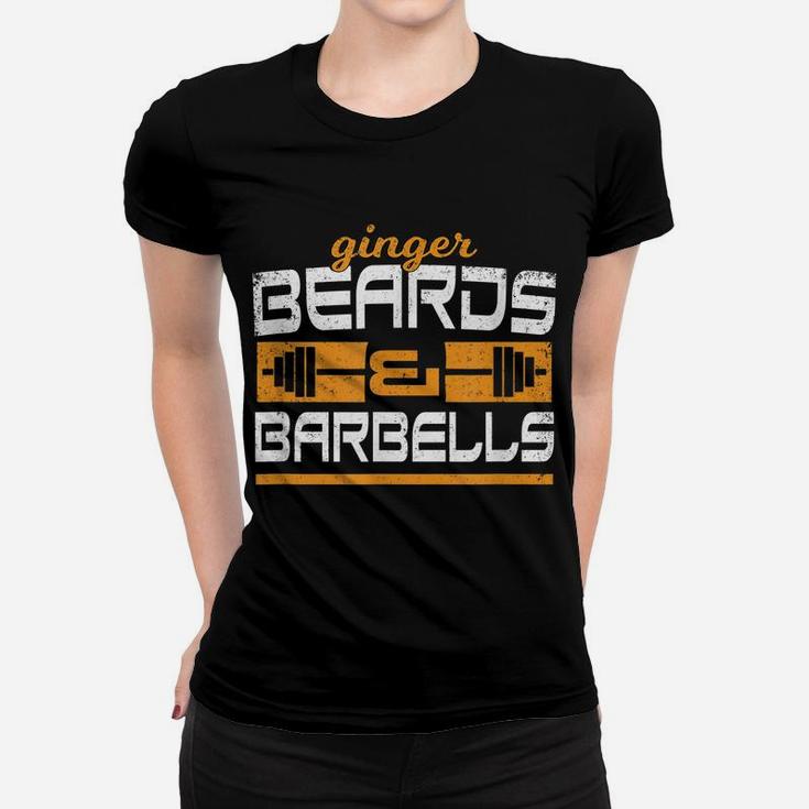 Ginger Beards And Barbells Gym T Shirt Beard Sayings Fitness Women T-shirt