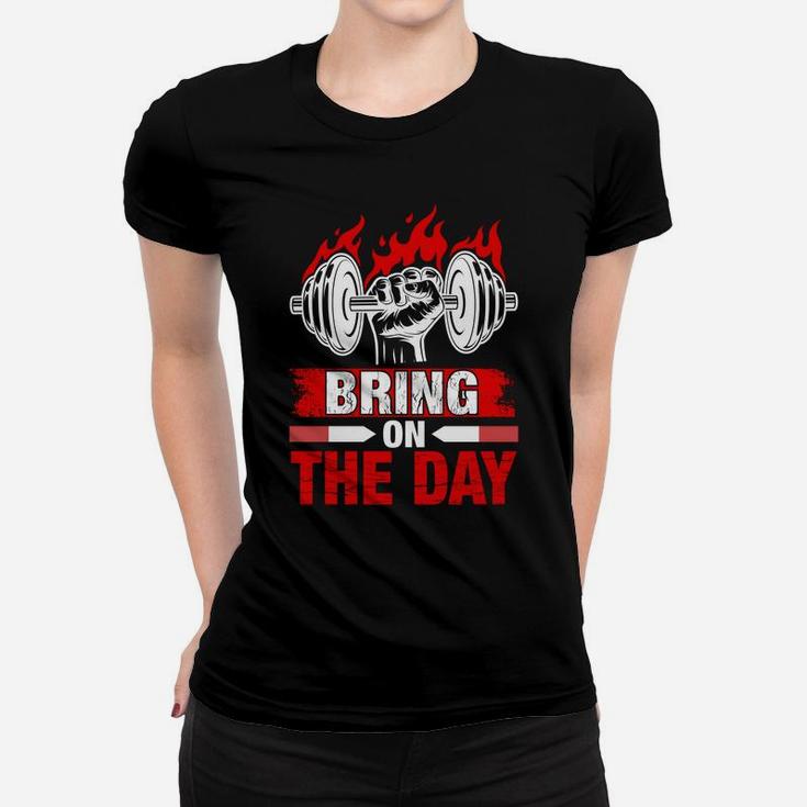 Gymnastic Bring On The Day Fitness Quotes Ladies Tee