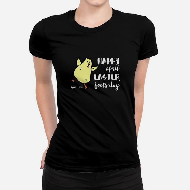 Happy April Easter Fools Day Funny Dancing Chick Women T-shirt