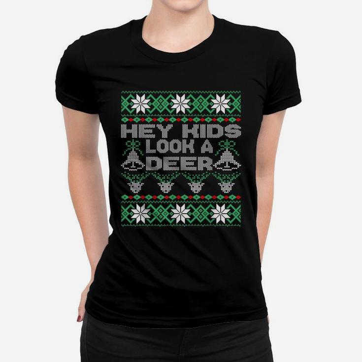 Hey Kids Look A Deer UGLY Christmas Family Winter Vacation Women T-shirt
