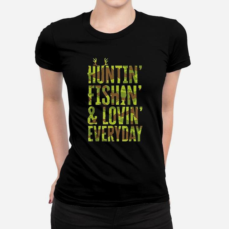 Hunting Fishing Loving Every Day For Dad, Fathers Day Camo Women T-shirt