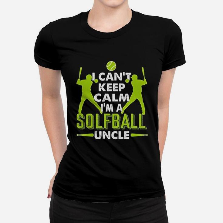 I Cant Keep Calm Im A Softball Uncle Women T-shirt