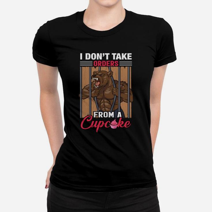I Dont Take Orders From A Cupcake Funny Gymer Ladies Tee