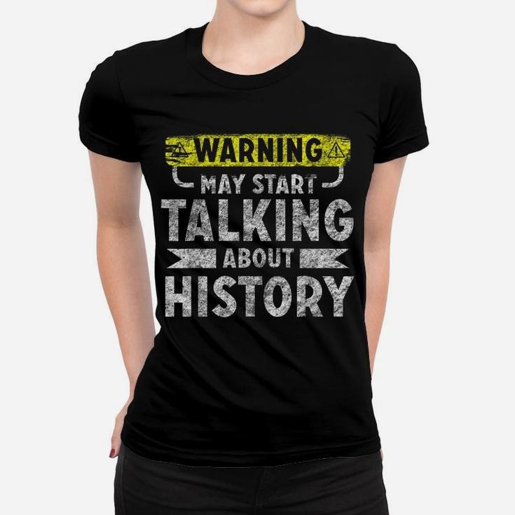 I Love History Shirt Funny History Lover Gift Women T-shirt