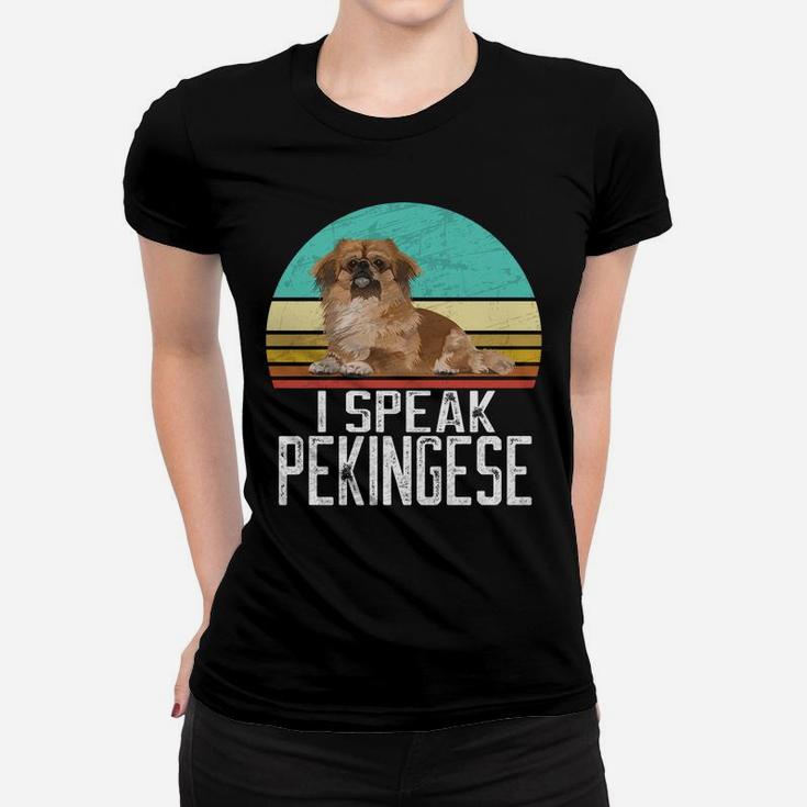 I Speak Pekingese - Retro Pekingese Dog Lover & Owner Women T-shirt