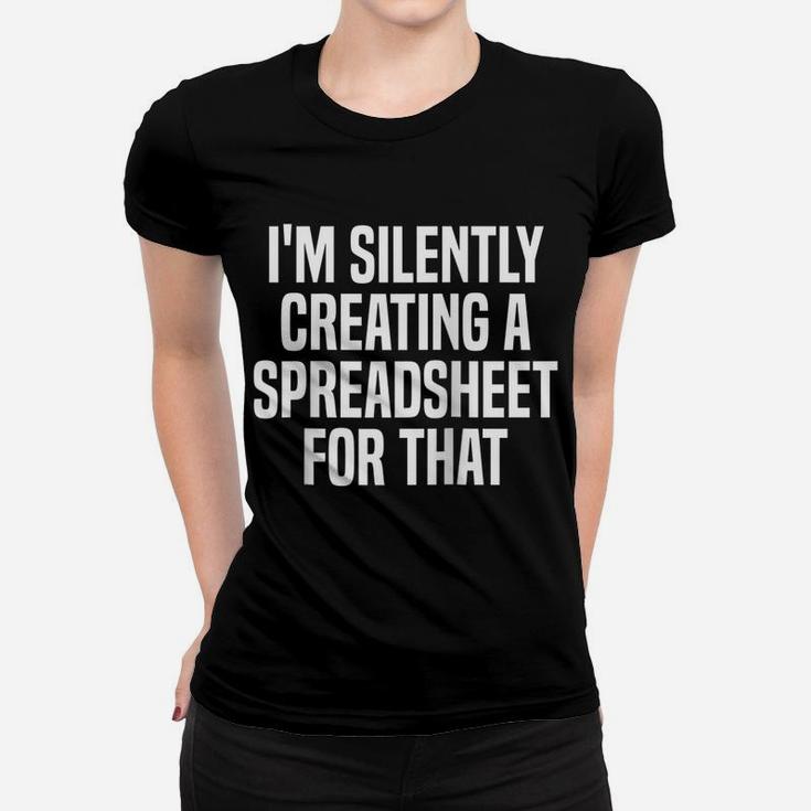 I'm Silently Creating A Spreadsheet For That Actuary Raglan Baseball Tee Women T-shirt