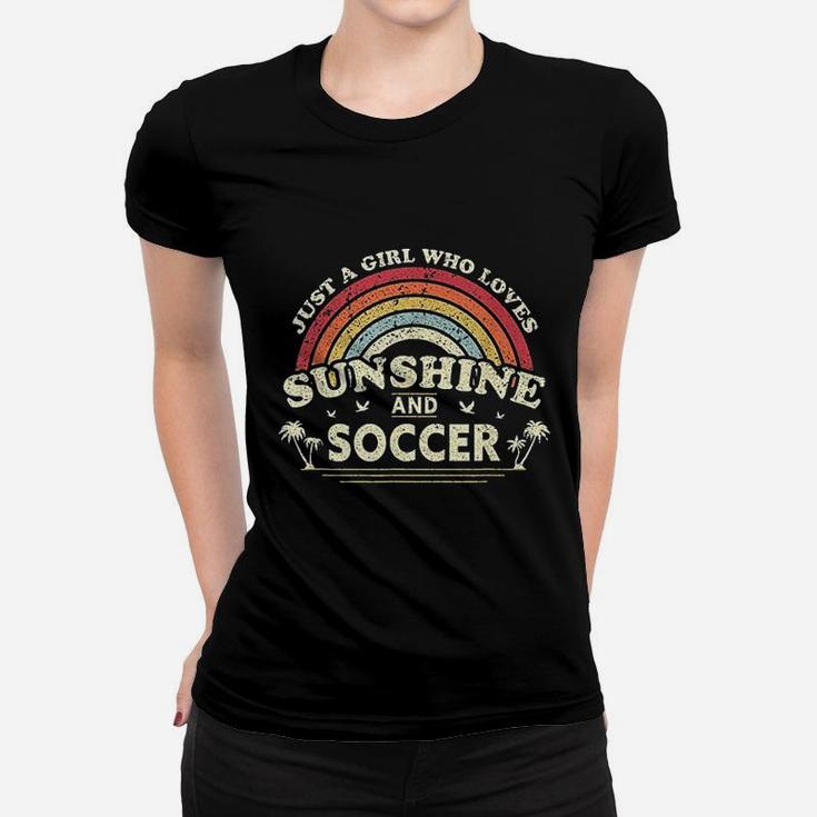 Just A Girl Who Loves Sunshine And Soccer Women T-shirt