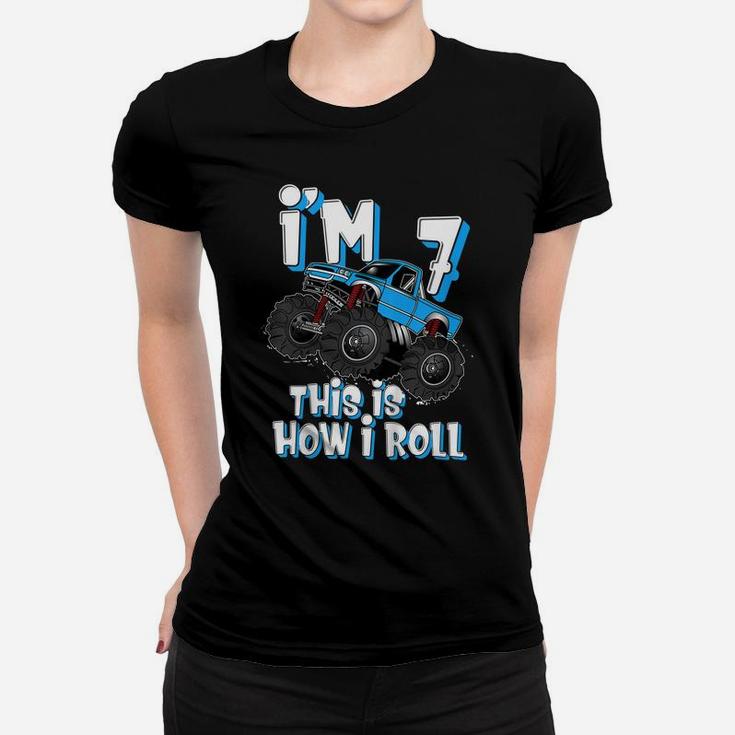 Kids Monster Truck I'm 7 This Is How I Roll 7Th Birthday Party Women T-shirt