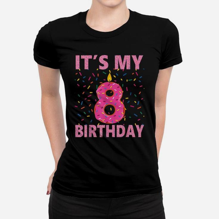 Kids Sweet Donut It's My 8Th Birthday Shirt 8 Yrs Old Gift Women T-shirt