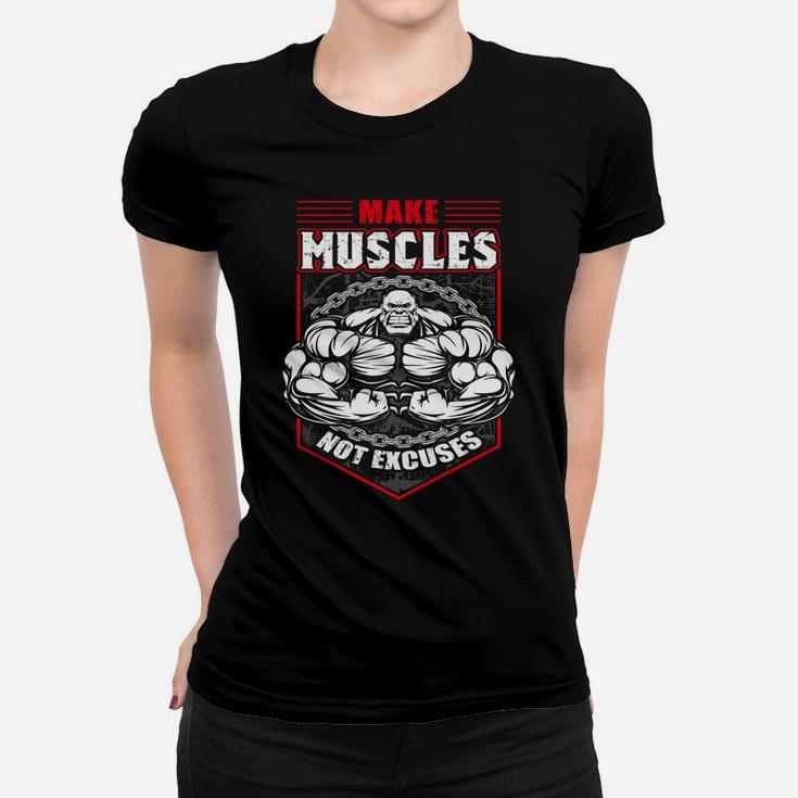 Make Muscles Not Excuses Gym Quotes For You Ladies Tee