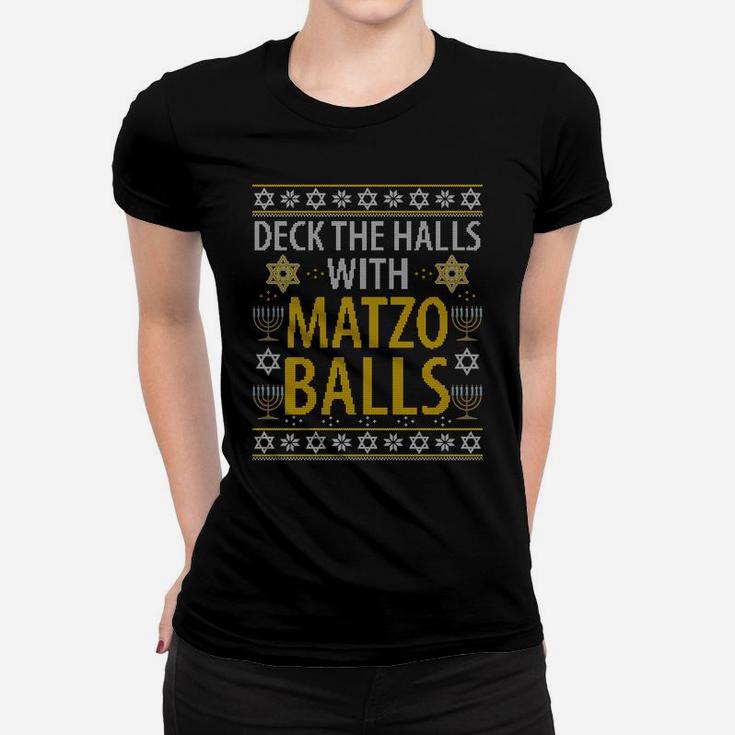 Matzo Balls Funny Hanukkah Ugly Christmas Quote Family Gift Sweatshirt Women T-shirt