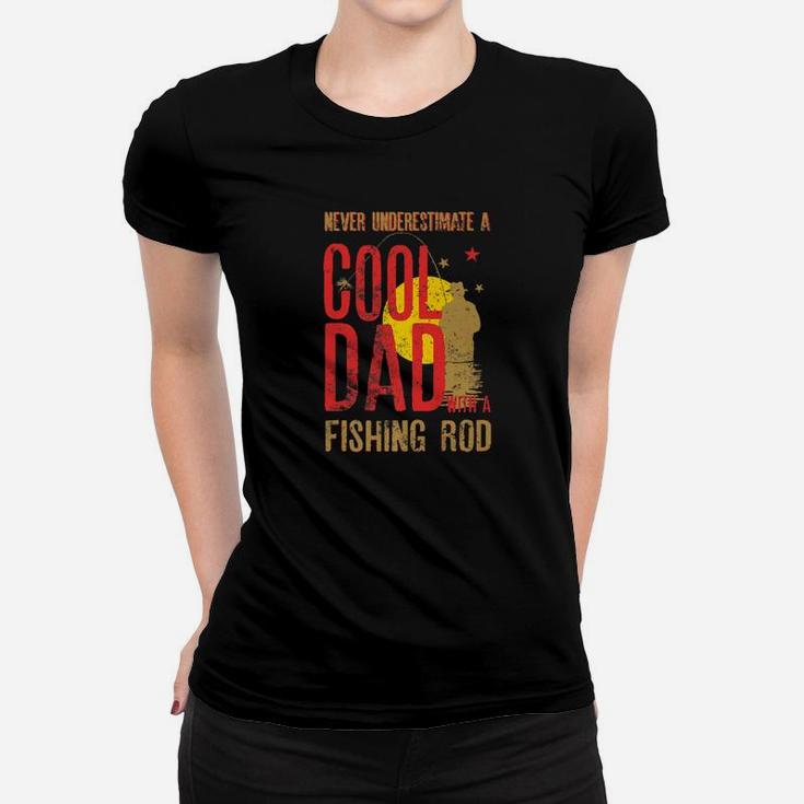 Mens Never Underestimate A Cool Dad With A Fishing Rod Gift Premium Women T-shirt