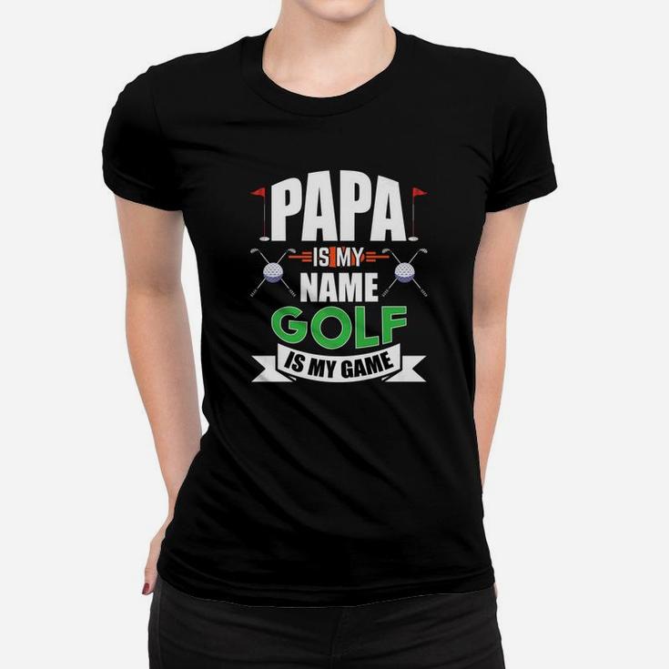 Mens Papa Is My Name Golf Is My Game Fathers Day Funny Golf Gift Premium Women T-shirt