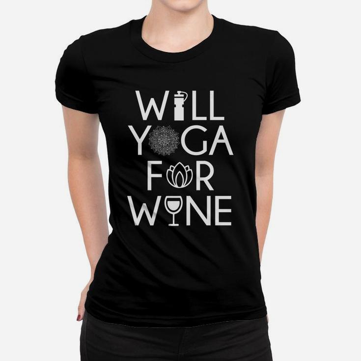 Mens Womens Funny Will Yoga For Wine Women T-shirt