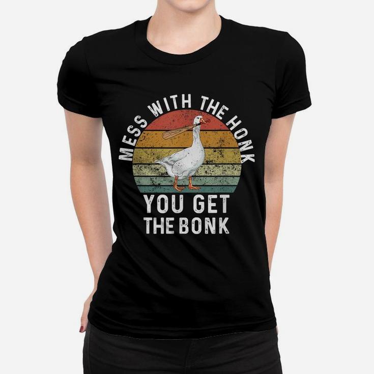 Mess With The Honk You Get The Bonk Funny Retro Goose Duck Women T-shirt