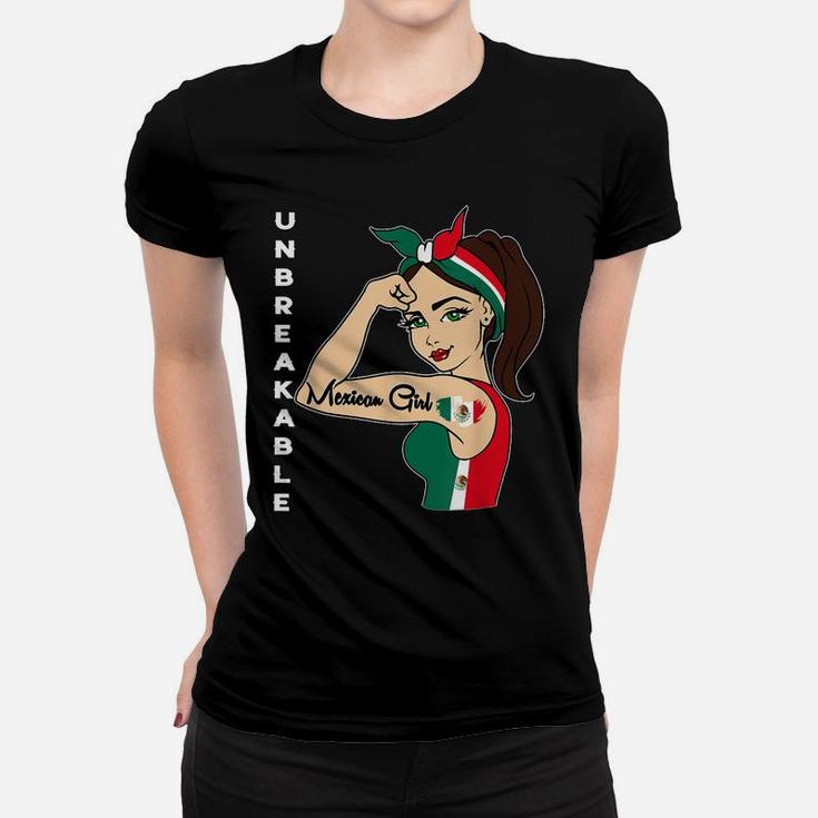 Mexican Girl Unbreakable Tee Mexico Flag Strong Latina Woman Women T-shirt