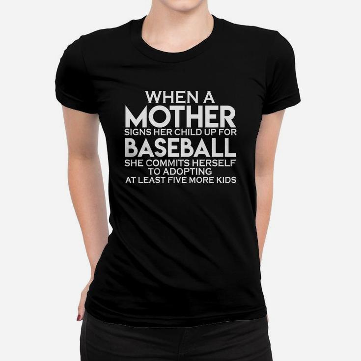 Mothers Day Funny Saying Baseball Gift For Sports Lovers Women T-shirt