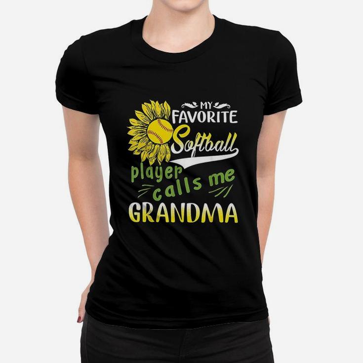 My Favorite Softball Player Calls Me Grandma Sunflower Women T-shirt