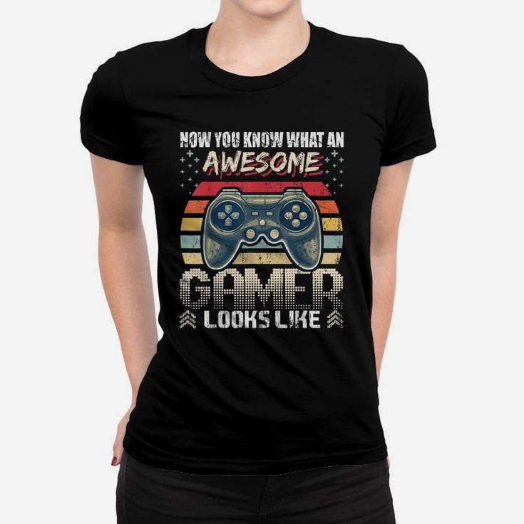 Now You Know Awesome Gamer Looks Like Video Game Gift Boys Women T-shirt