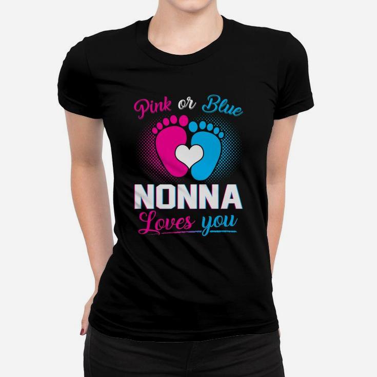 Pink Or Blue Nonna Loves You T Shirt Baby Gender Reveal Gift Women T-shirt