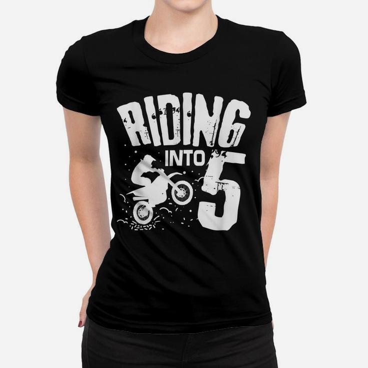 Riding Into 5 Funny Dirt Bike Fifth Birthday Biker Apparel Women T-shirt