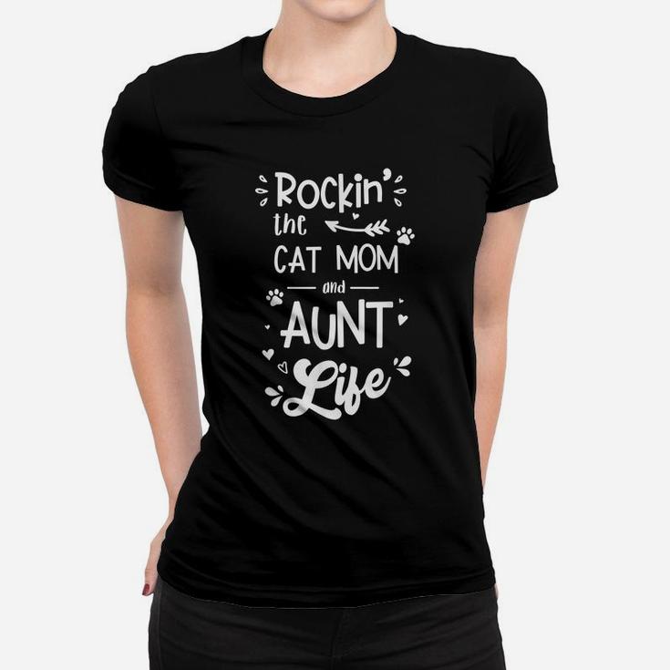 Rockin' The Cat Mom And Aunt Life Women T-shirt