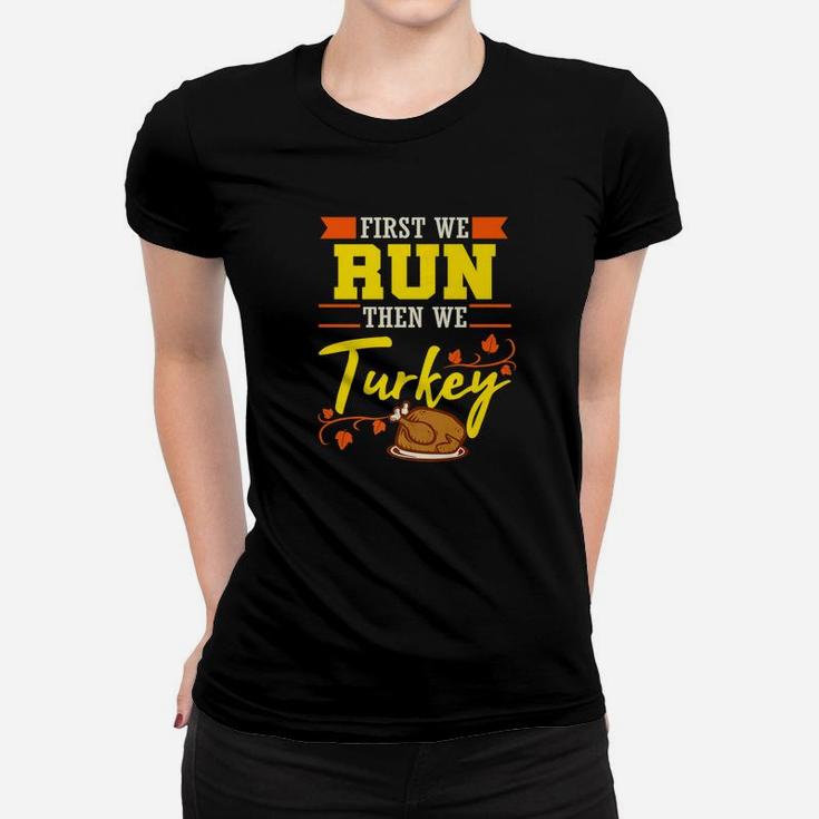 Running Thanksgiving Turkey Funny Runner 5k Marathon Women T-shirt