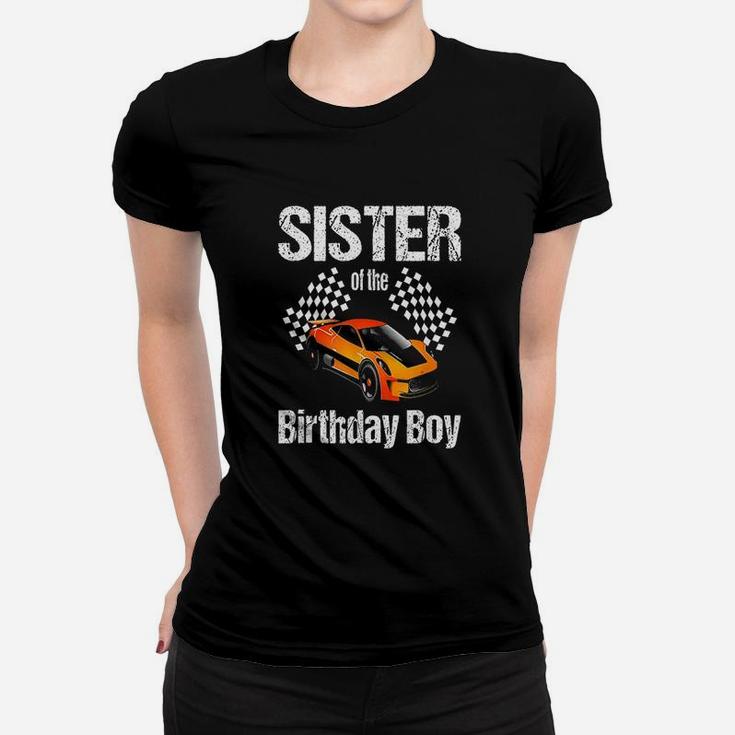 Sister Of The Birthday Boy Party Racing Race Car Women T-shirt