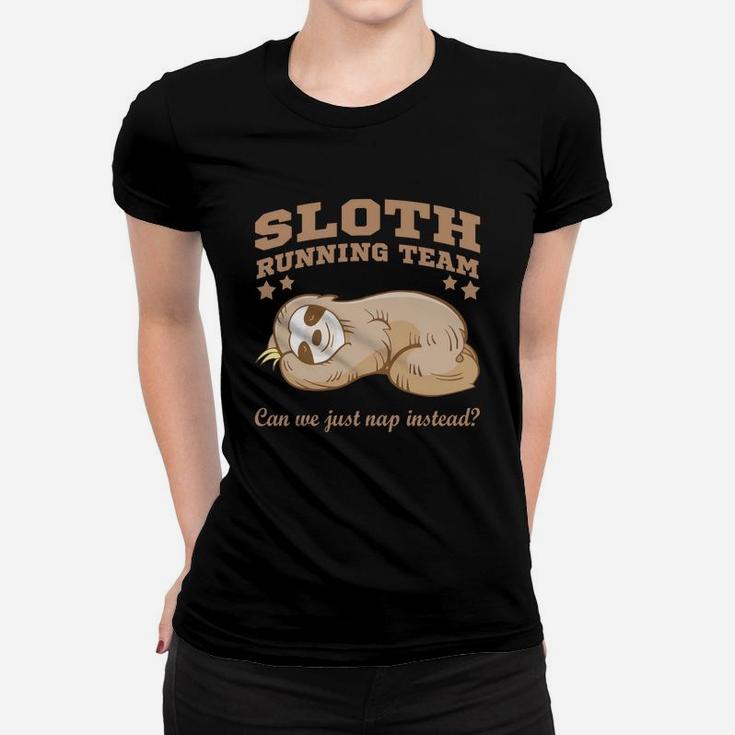 Sloth Running Team Can We Just Nap Instead Women T-shirt