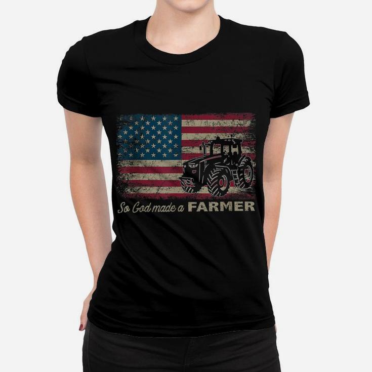 So God Made A Farmer Usa Flag Patriotic Farming Gift Women T-shirt