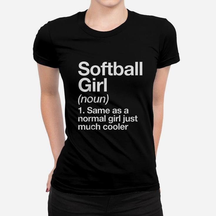 Softball Girl Definition Funny Sassy Sports Women T-shirt