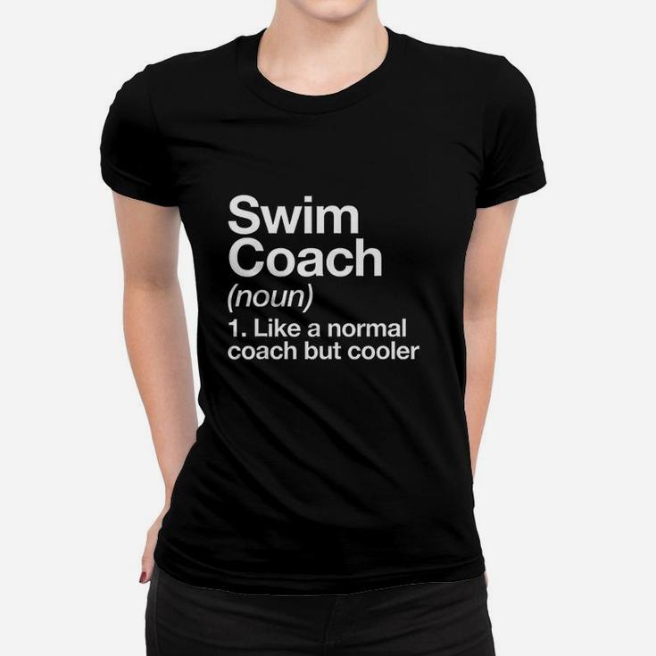 Swim Coach Funny Sports Definition Trainer Instructor School Women T-shirt