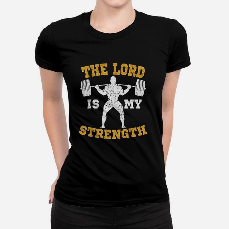 The Lord Is My Strength Christian Gym Jesus Workout Gift Women T-shirt