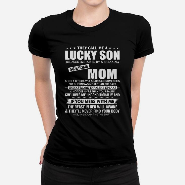 They Call Me A Lucky Son Raised By A Freaking Awesome Mom Women T-shirt