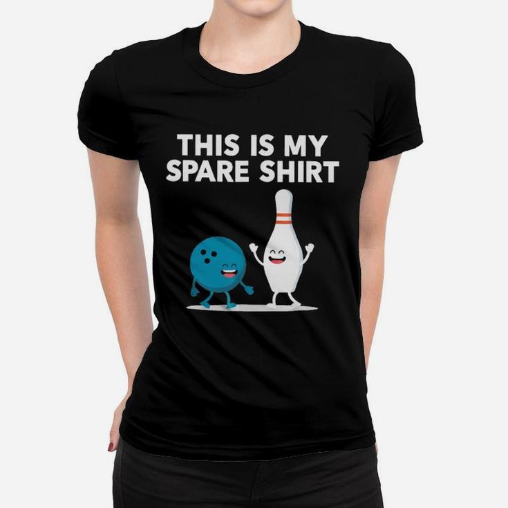 This Is My Spare Shirt Bowling Friends Women T-shirt