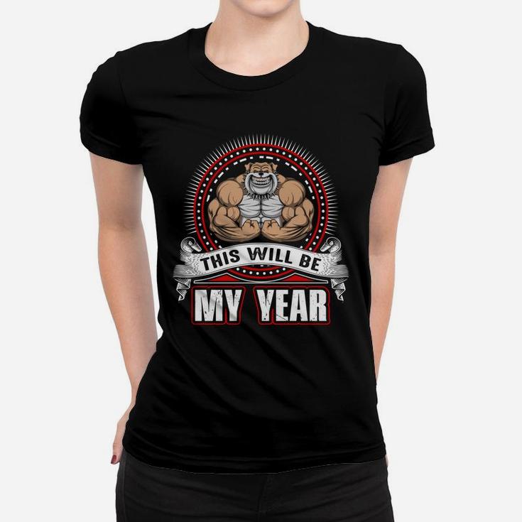 This Will Be My Year Happy Gymer With Workout Ladies Tee