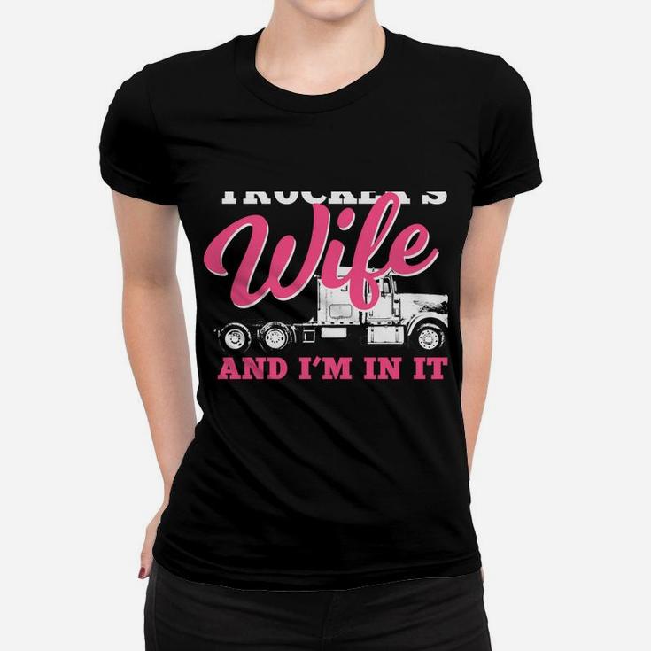 Trucker's Wife In It For The Long Haul | Truck Driver Spouse Women T-shirt