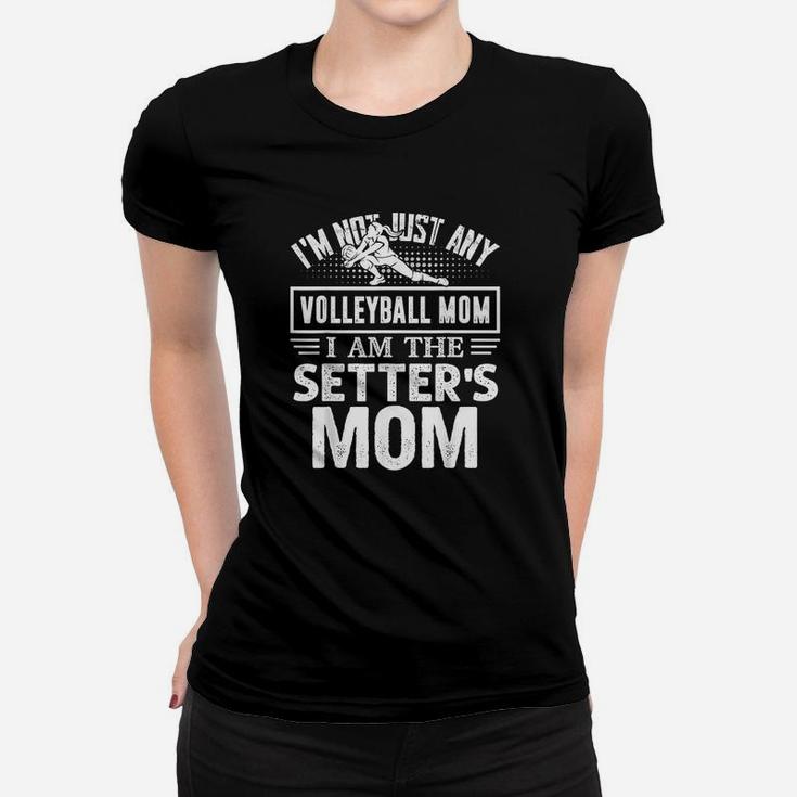 Volleyball Mom I Am The Setters Mom Funny Gift Women T-shirt