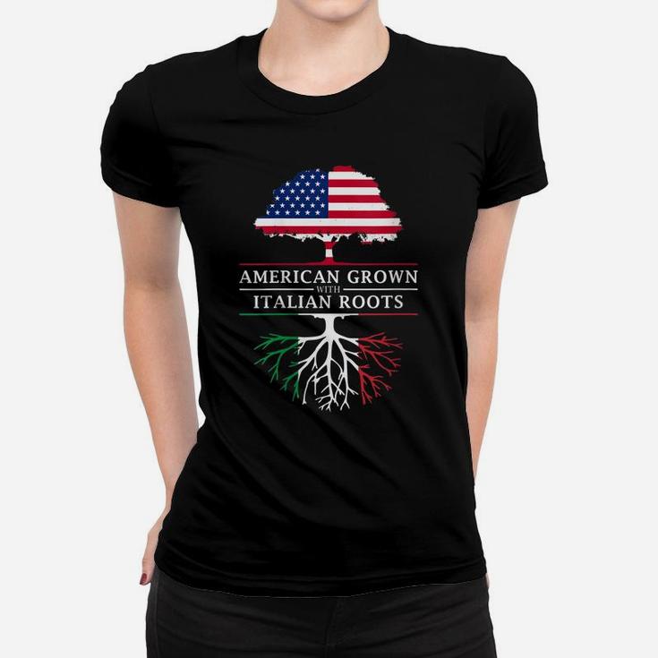 Womens American Grown With Italian Roots - Italy Women T-shirt