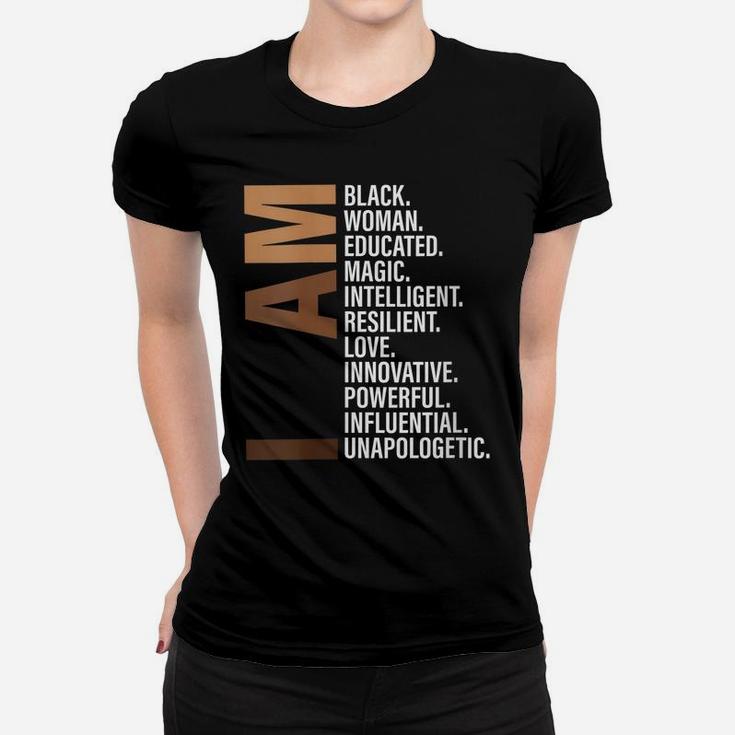 Womens I Am Black Woman Educated Melanin Black History Month Gift Women T-shirt