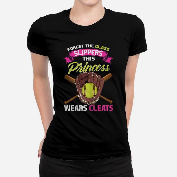Womens Softball Forget Glass Slippers This Princess Wears Cleats Women T-shirt