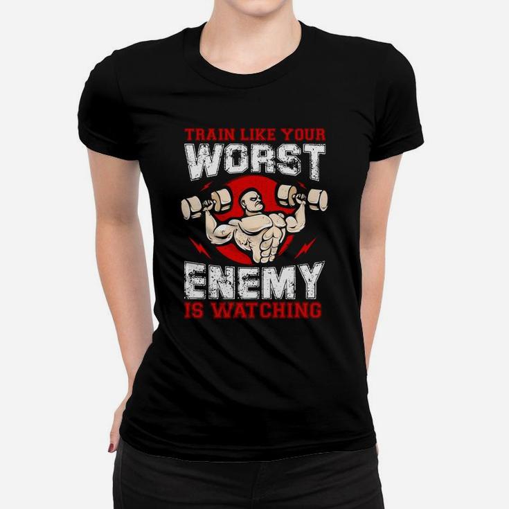 Workout Train Like Your Worst Enemy Is Watching Ladies Tee