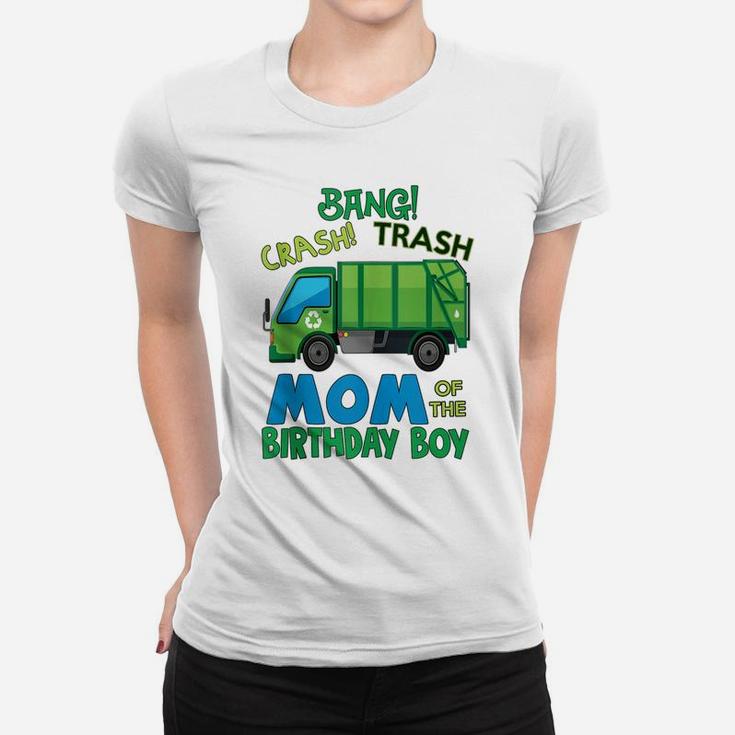 Bang Crash Trash Mom Garbage Truck Birthday Family Party Women T-shirt