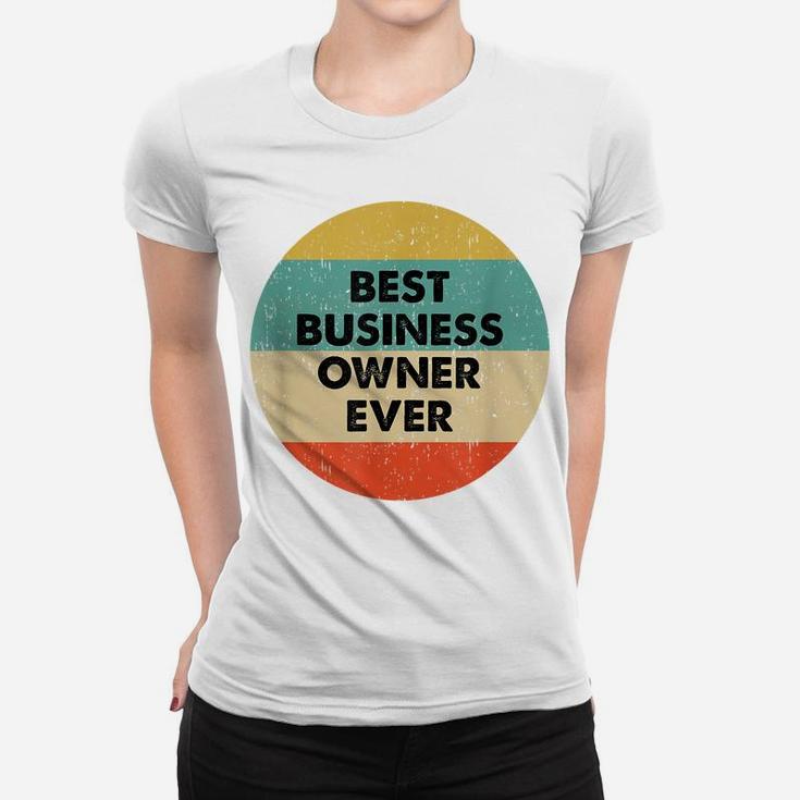 Business Owner Shirt | Best Business Owner Ever Women T-shirt